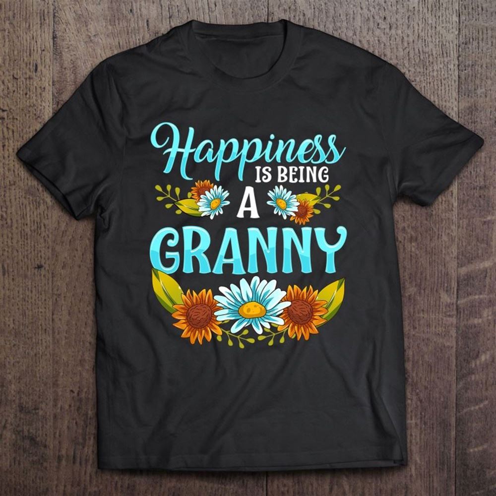 Happiness Is Being A Granny Cute Floral Mother's Day Gifts T Shirt, Mother's Day Shirt, Shirt For Mom, Mom Shirt