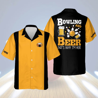 Hawaiian Bowling Shirt, Bowling And Beer That's Why I'm Here, Custom Bowling Shirt, Button Up Bowling Shirts