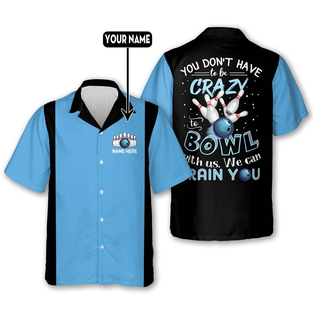 Hawaiian Bowling Shirt, Custom We Can Train You Hawaiian Shirt, Custom Bowling Shirt, Button Up Bowling Shirts
