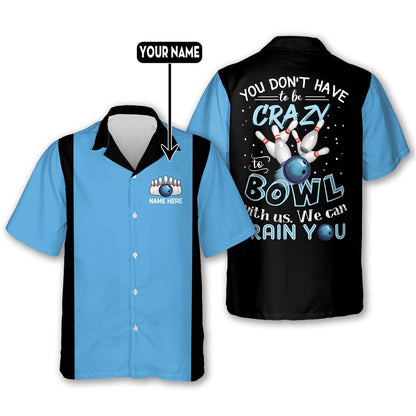 Hawaiian Bowling Shirt, Custom We Can Train You Hawaiian Shirt, Custom Bowling Shirt, Button Up Bowling Shirts