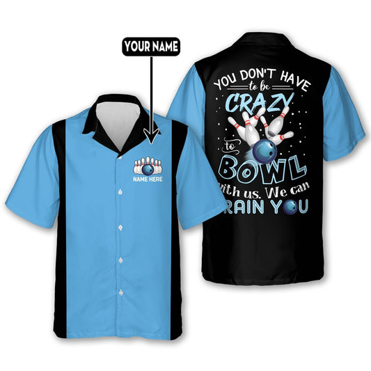 Hawaiian Bowling Shirt, Custom We Can Train You Hawaiian Shirt, Custom Bowling Shirt, Button Up Bowling Shirts
