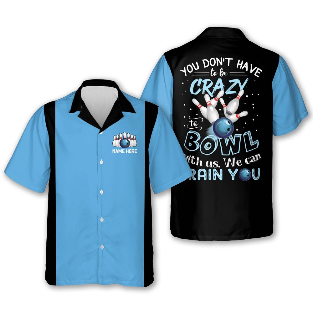 Hawaiian Bowling Shirt, Custom We Can Train You Hawaiian Shirt, Custom Bowling Shirt, Button Up Bowling Shirts