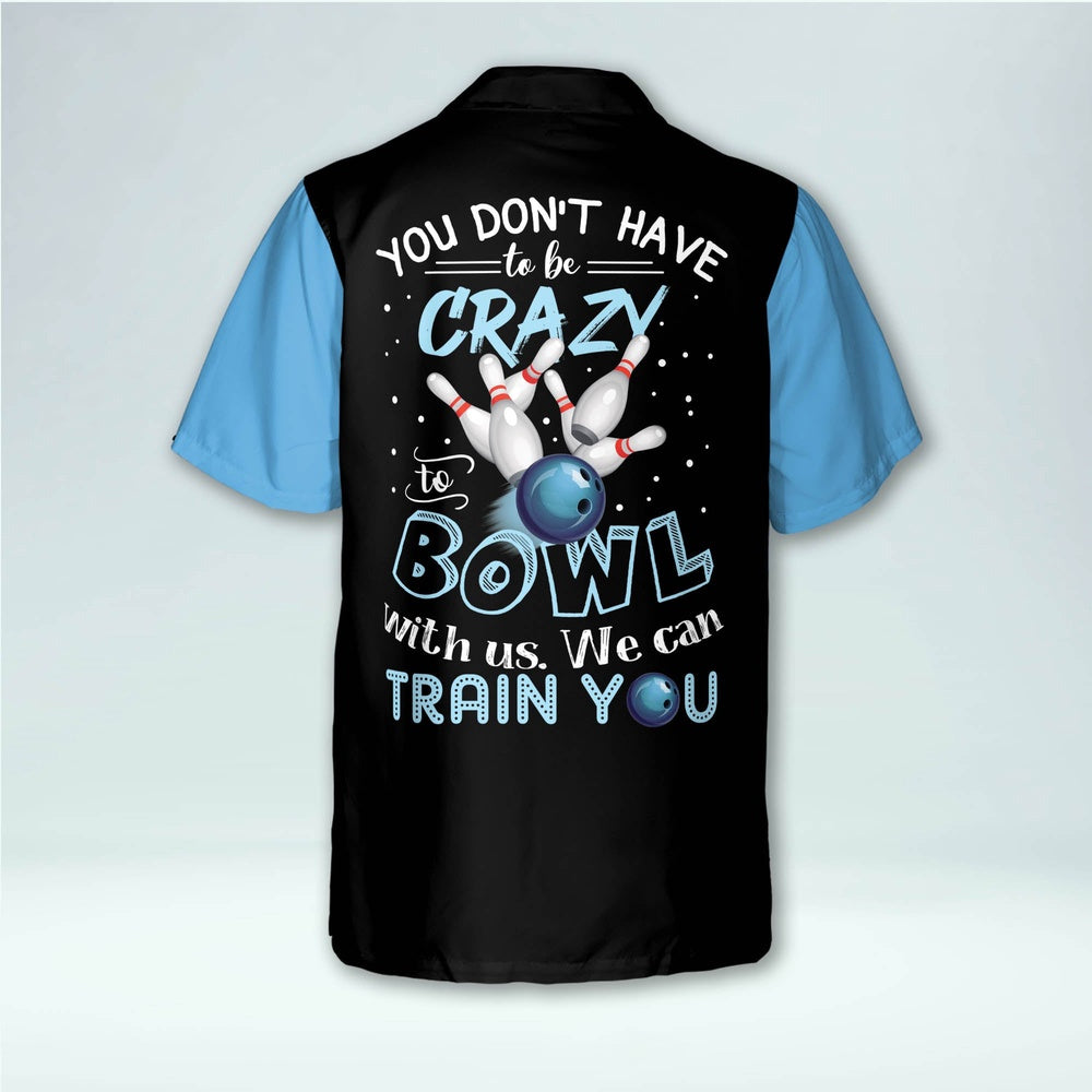 Hawaiian Bowling Shirt, Custom We Can Train You Hawaiian Shirt, Custom Bowling Shirt, Button Up Bowling Shirts