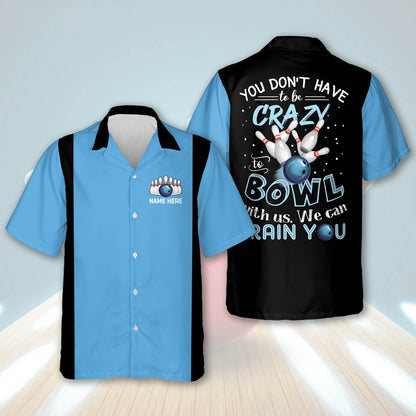 Hawaiian Bowling Shirt, Custom We Can Train You Hawaiian Shirt, Custom Bowling Shirt, Button Up Bowling Shirts