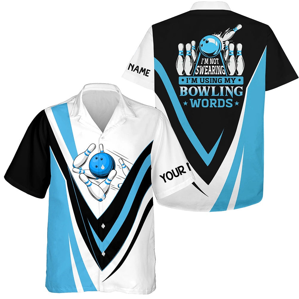 Hawaiian Bowling Shirt, I'M Not Swearing, I'M Using My Bowling Words Blue Bowl Shirts, Custom Bowling Shirt, Button Up Bowling Shirts