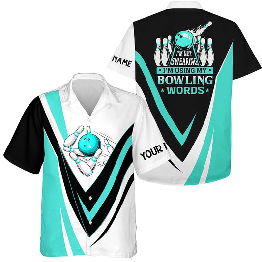 Hawaiian Bowling Shirt, I'M Not Swearing, I'M Using My Bowling Words Cyan Blue Bowl Shirts, Custom Bowling Shirt, Button Up Bowling Shirts