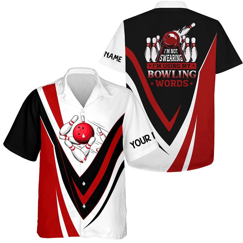 Hawaiian Bowling Shirt, I'M Not Swearing, I'M Using My Bowling Words Red Bowl Shirts, Custom Bowling Shirt, Button Up Bowling Shirts