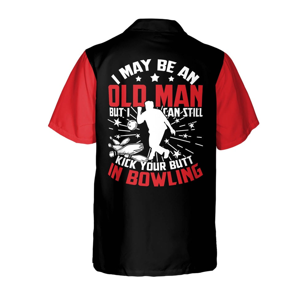 Hawaiian Bowling Shirt, I May Be An Old Man Hawaiian Shirt, Custom Bowling Shirt, Button Up Bowling Shirts