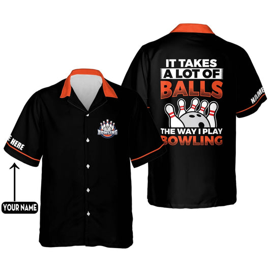 Hawaiian Bowling Shirt, It Takes A Lot of Balls Hawaiian Shirt, Custom Bowling Shirt, Button Up Bowling Shirts