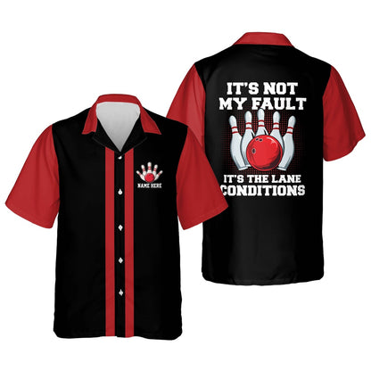 Hawaiian Bowling Shirt, It's Not My Fault It's Hawaiian Shirt, Custom Bowling Shirt, Button Up Bowling Shirts