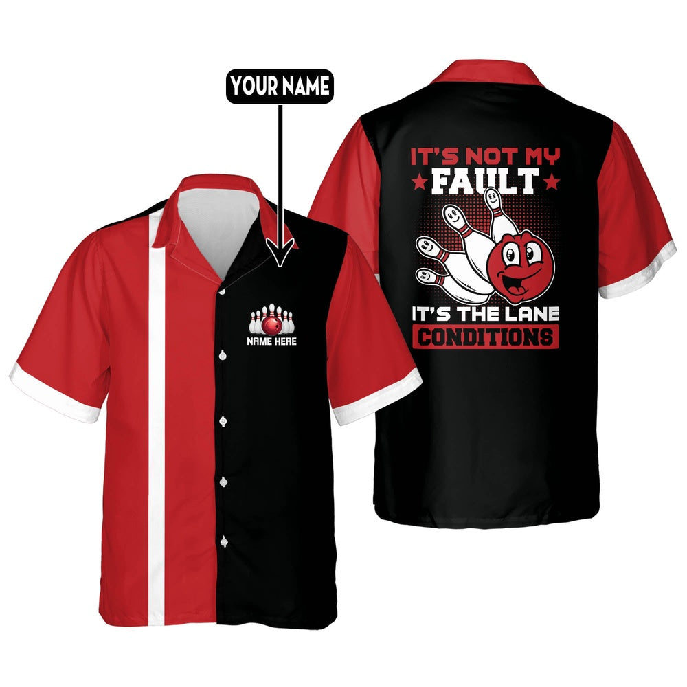 Hawaiian Bowling Shirt, It's Not My Fault It's Lane Conditions, Custom Bowling Shirt, Button Up Bowling Shirts