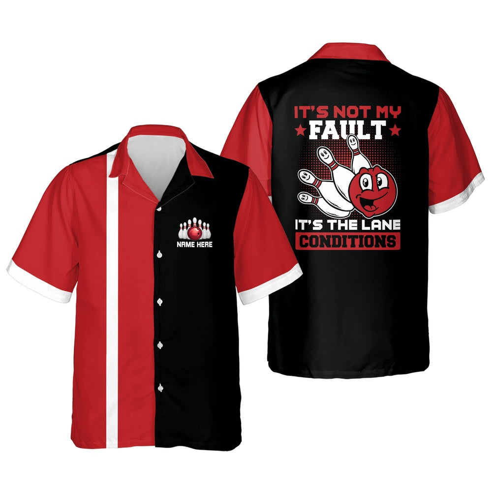 Hawaiian Bowling Shirt, It's Not My Fault It's Lane Conditions, Custom Bowling Shirt, Button Up Bowling Shirts