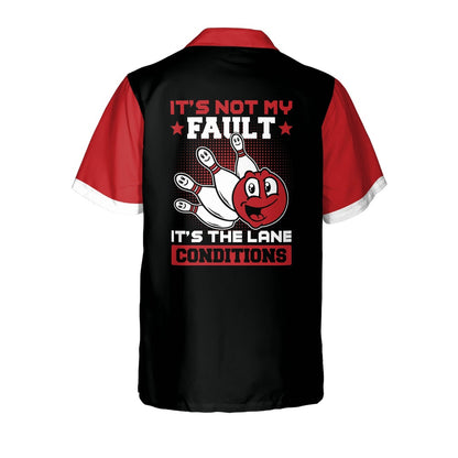 Hawaiian Bowling Shirt, It's Not My Fault It's Lane Conditions, Custom Bowling Shirt, Button Up Bowling Shirts