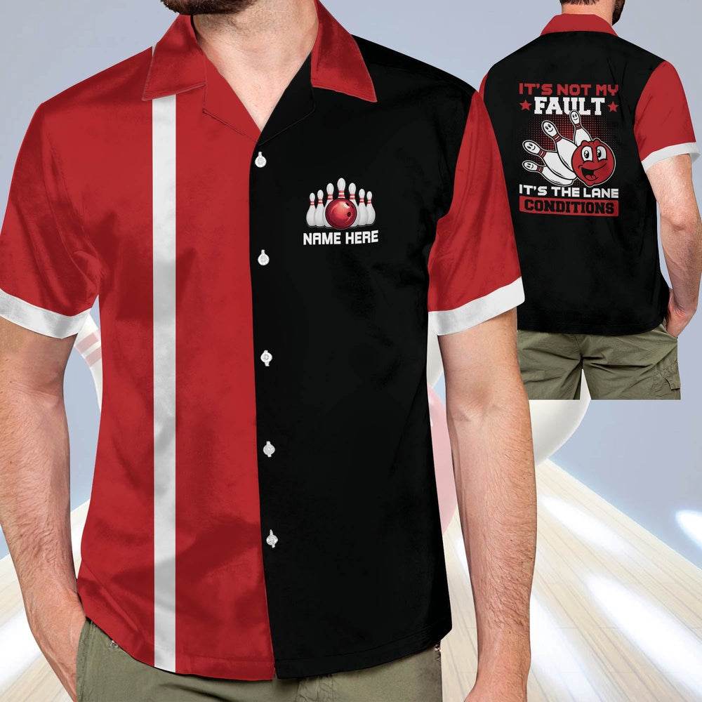 Hawaiian Bowling Shirt, It's Not My Fault It's Lane Conditions, Custom Bowling Shirt, Button Up Bowling Shirts