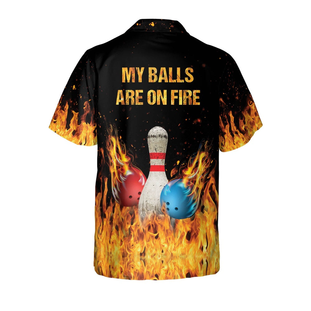 Hawaiian Bowling Shirt, My Balls are On Fire Hawaiian Shirts, Custom Bowling Shirt, Button Up Bowling Shirts