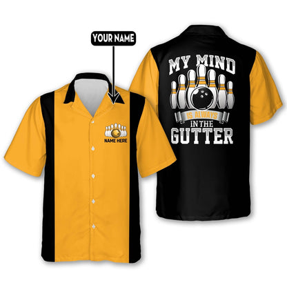 Hawaiian Bowling Shirt, My Mind is Always in The Gutter Shirts, Custom Bowling Shirt, Button Up Bowling Shirts