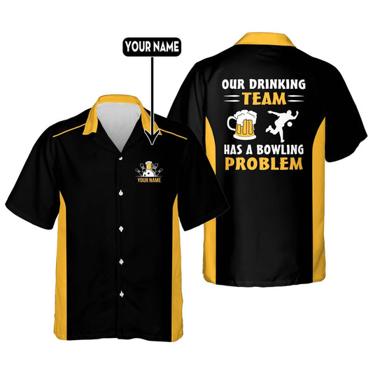 Hawaiian Bowling Shirt, Our Drinking Team Has Bowling Problem, Custom Bowling Shirt, Button Up Bowling Shirts