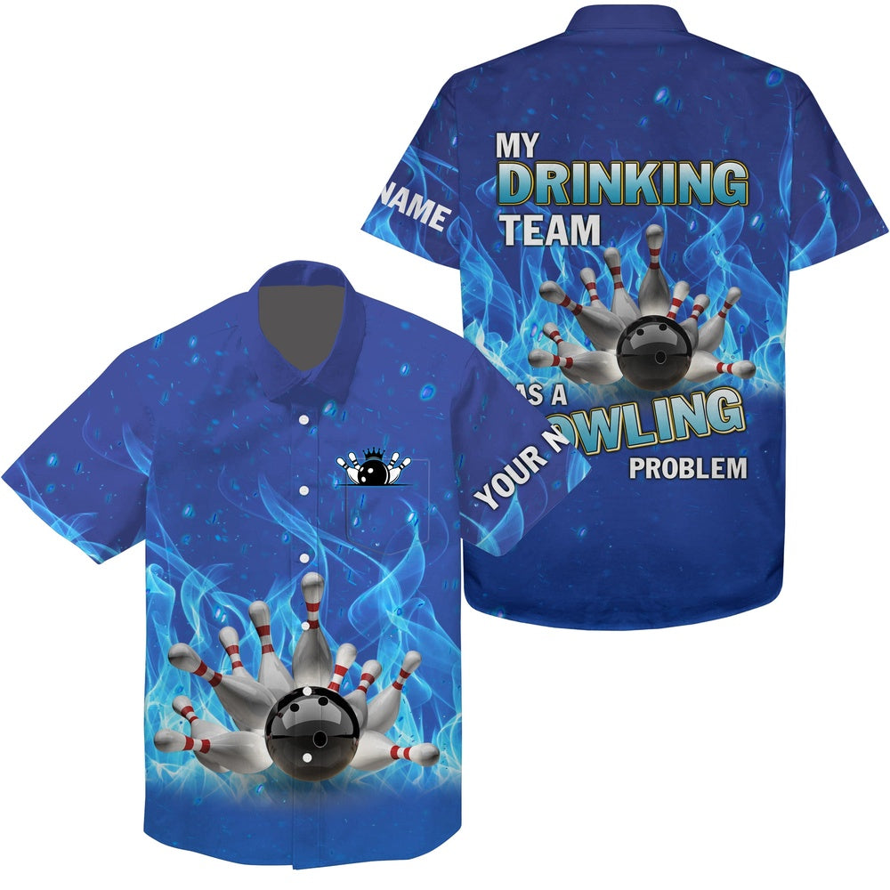 Hawaiian Bowling Shirt, Personalized Hawaiian Bowling Shirtst, My Drinking Team Bowling Problem, Custom Bowling Shirt, Button Up Bowling Shirts