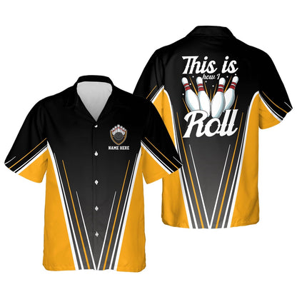 Hawaiian Bowling Shirt, This Is How I Roll Hawaiian Shirt, Custom Bowling Shirt, Button Up Bowling Shirts