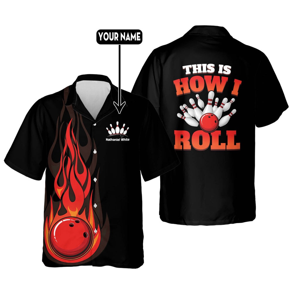 Hawaiian Bowling Shirt, This Is How I Roll Red Fire Hawaiian Shirt, Custom Bowling Shirt, Button Up Bowling Shirts
