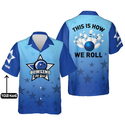 Hawaiian Bowling Shirt, This Is How We Roll Hawaiian Shirts, Custom Bowling Shirt, Button Up Bowling Shirts