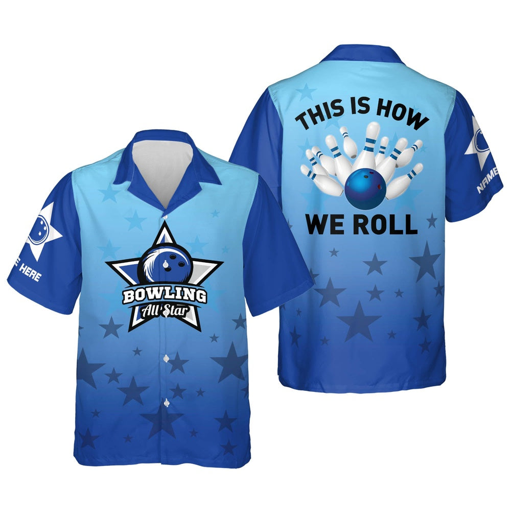 Hawaiian Bowling Shirt, This Is How We Roll Hawaiian Shirts, Custom Bowling Shirt, Button Up Bowling Shirts