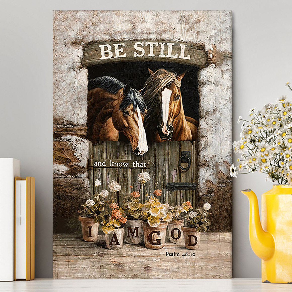 Horse Be Still And Know That I Am God Canvas Wall Art - Christian Wall Canvas - Gift For Horse Lover