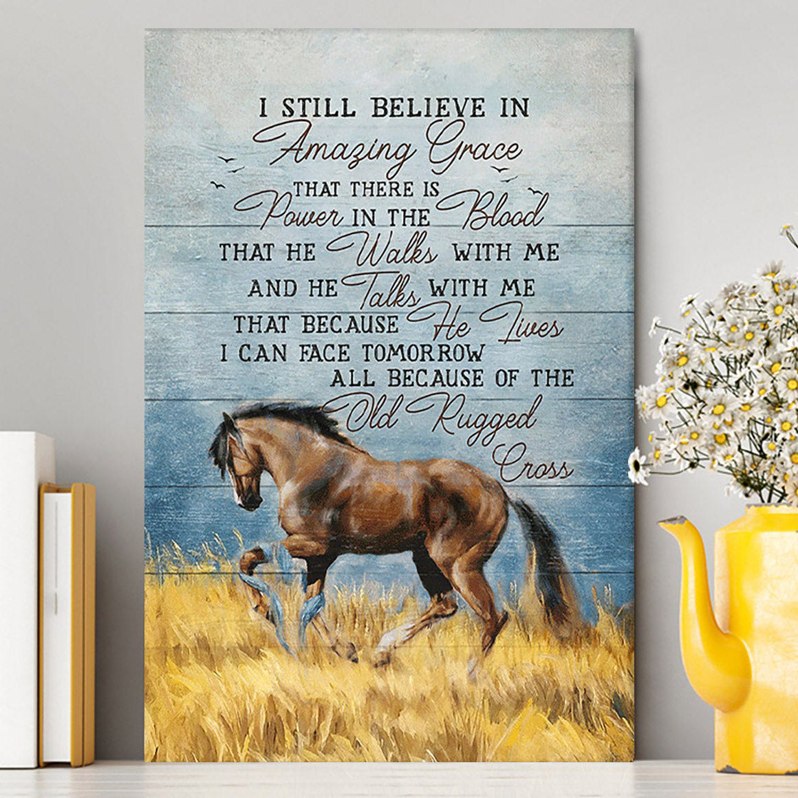 Horse I Still Believe In Amazing Grace Canvas Wall Art - Bible Verse Canvas Art - Inspirational Art - Christian Home Decor