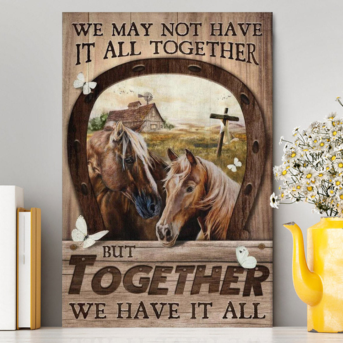 Horse We May Not Have It All Together Canvas Wall Art - Christian Wall Art Decor - Religious Canvas Prints