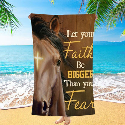 Horse Cross Symbol Let Your Faith Be Bigger Than Your Fear Beach Towel, Christian Beach Towel, Christian Gift, Gift For Women