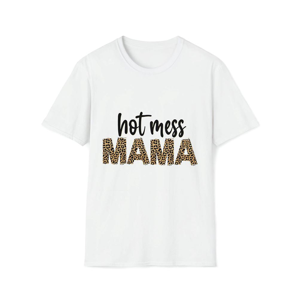 Hot Mess Mama Mom Life Premium T Shirt, Mother's Day Premium T Shirt, Mom Shirt