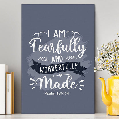 I Am Fearfully And Wonderfully Made Psalm 13914 Canvas Wall Art - Inspirational Canvas Art - Christian Wall Decor