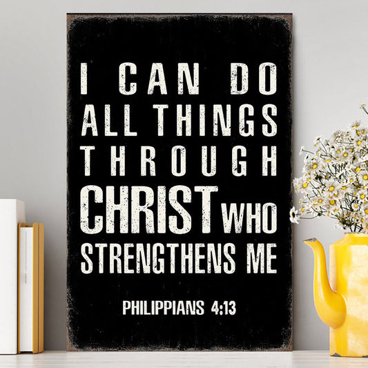 I Can Do All Things Through Christ Philipians 4 13 Canvas Wall Art - Christian Canvas Wall Art Decor