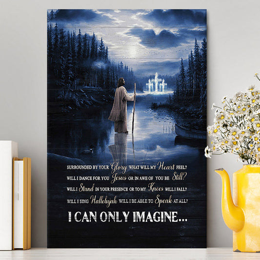 I Can Only Imagine Canvas - Jesus Walking On Water Canvas Wall Art - Bible Verse Canvas Art - Inspirational Art - Christian Home Decor