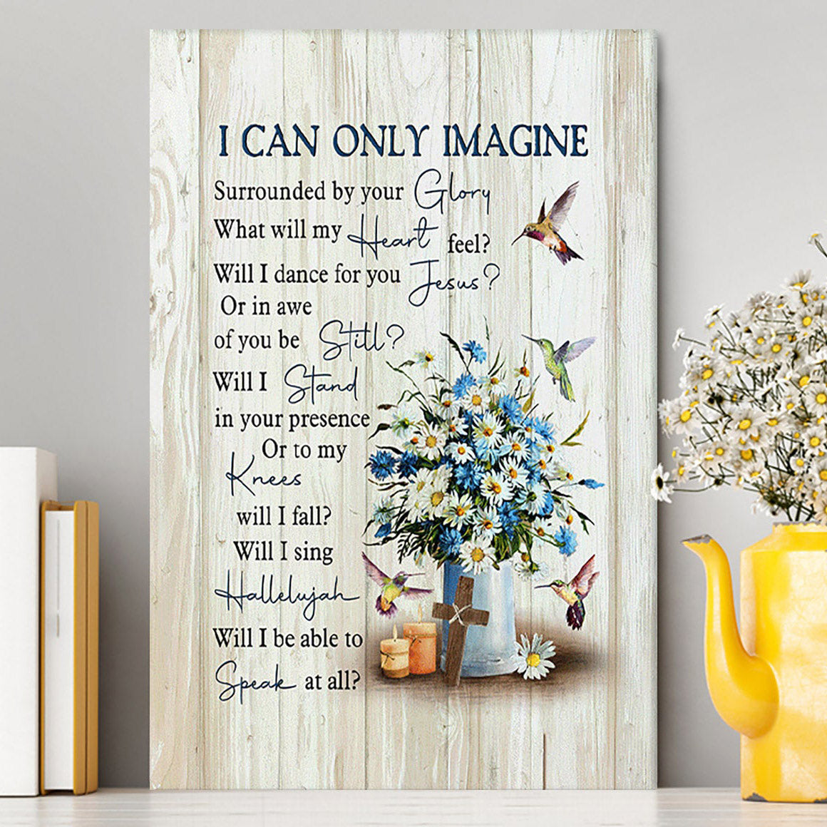 I Can Only Imagine Daisy Flower Hummingbird Canvas Art - Bible Verse Wall Art - Christian Inspirational Wall Decor