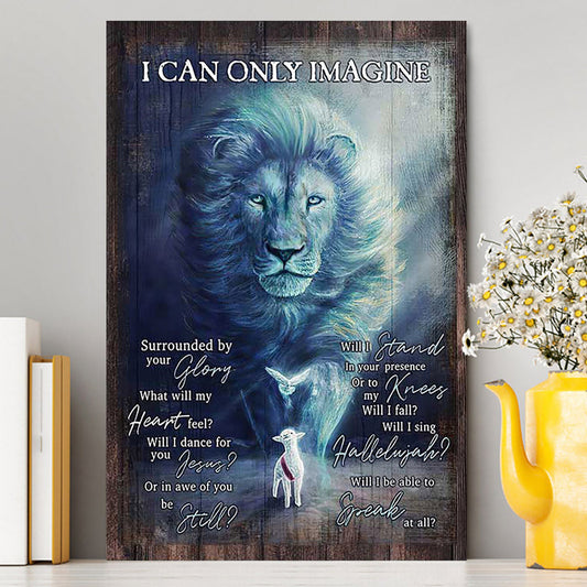 I Can Only Imagine Lion Dove Canvas Wall Art - Bible Verse Canvas Art - Inspirational Art - Christian Home Decor