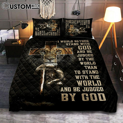 I Would Rather Stand With God Quilt Bedding Set