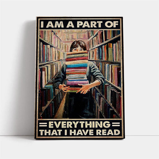I Am A Part Of Everything That I Have Read Canvas, Mother's Day Canvas Art, Gift For Mom, Birthday Gift, Mother's Day Wall Art