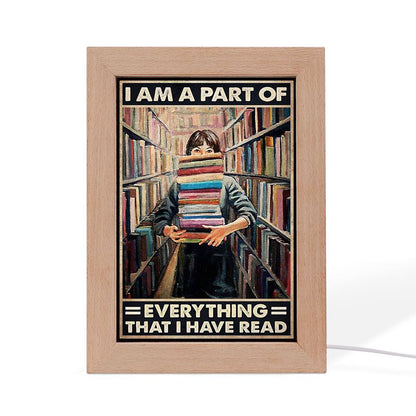 I Am A Part Of Everything That I Have Read Frame Lamp, Mother's Day Night Light, Best Mom Ever, Gift For Mom