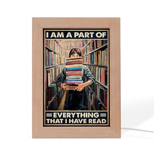 I Am A Part Of Everything That I Have Read Frame Lamp, Mother's Day Night Light, Best Mom Ever, Gift For Mom