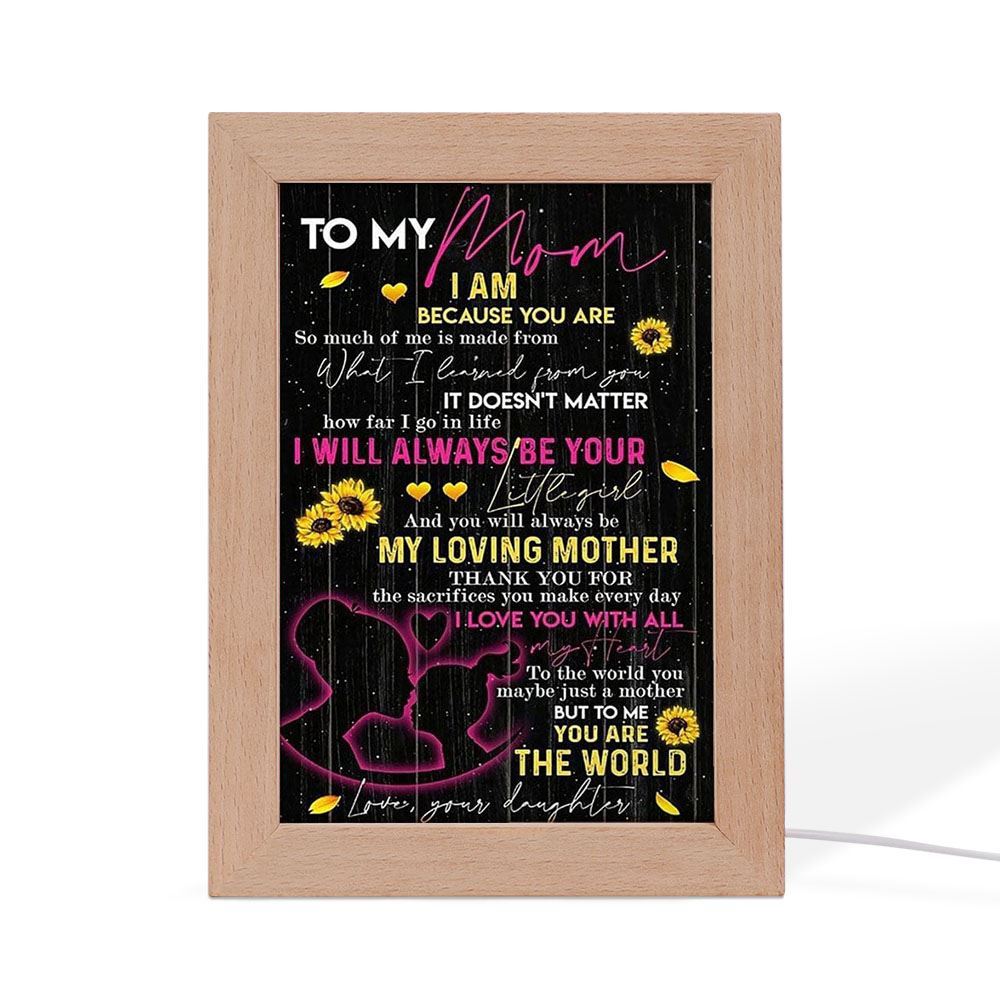 I Am Because You Are Mother's Day Frame Lamp, Mother's Day Night Light, Best Mom Ever, Gift For Mom
