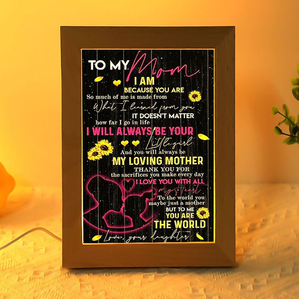 I Am Because You Are Mother's Day Frame Lamp, Mother's Day Night Light, Best Mom Ever, Gift For Mom