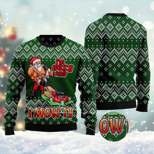 I Am Sexy And I Mow It Ugly Christmas Sweater, Funny Xmas Sweater, Sweater Xmas