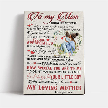 I Know It'S Not Easy For A Woman To Raise A Man Canvas, Mother's Day Canvas Art, Gift For Mom, Birthday Gift, Mother's Day Wall Art