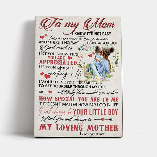 I Know It'S Not Easy For A Woman To Raise A Man Canvas, Mother's Day Canvas Art, Gift For Mom, Birthday Gift, Mother's Day Wall Art