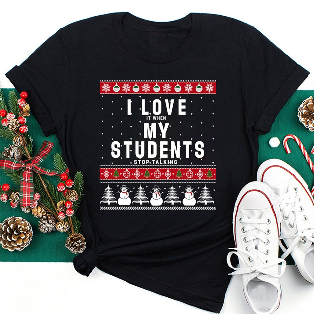 I Love It When My Students Stop Talking T Shirt, Merry T Shirt, Unisex Christmas Shirts