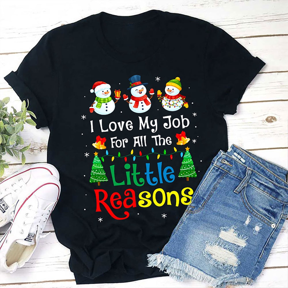 I Love My Job For All The Little Reasons T Shirt, Merry T Shirt, Unisex Christmas Shirts