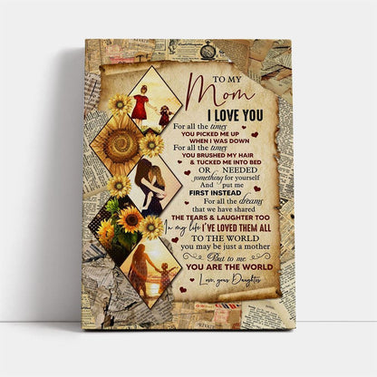 I Love You For All The Times Daughter To Mom Canvas, Mother's Day Canvas Art, Gift For Mom, Birthday Gift, Mother's Day Wall Art
