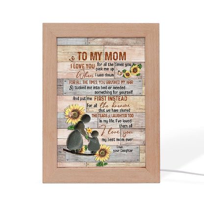 I Love You For All The Times You Pick Me Up Frame Lamp, Mother's Day Night Light, Best Mom Ever, Gift For Mom