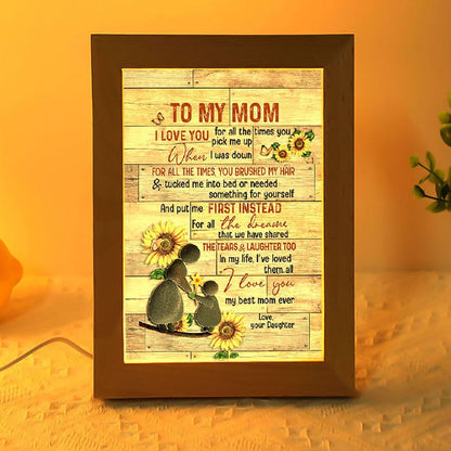 I Love You For All The Times You Pick Me Up Frame Lamp, Mother's Day Night Light, Best Mom Ever, Gift For Mom